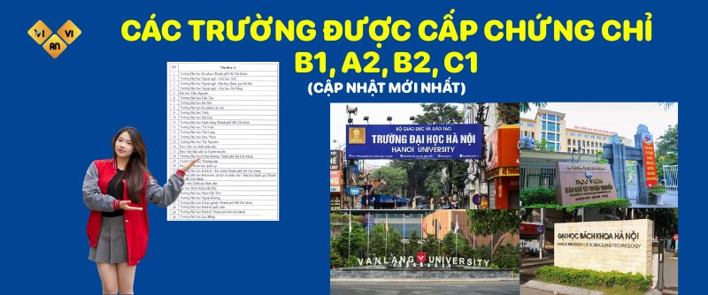 Các trường được cấp chứng chỉ b1, A2, B2, C1