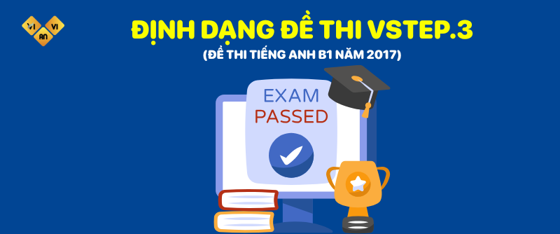 Định dạng đề thi VSTEP.3