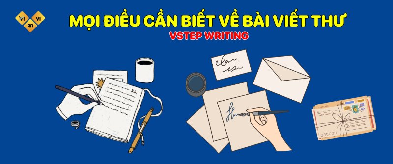 Mọi điều cần biết về bài viết thư Vstep writing