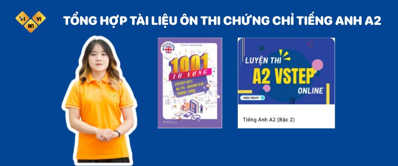 Tổng hợp tài liệu ôn thi chứng chỉ tiếng Anh A2