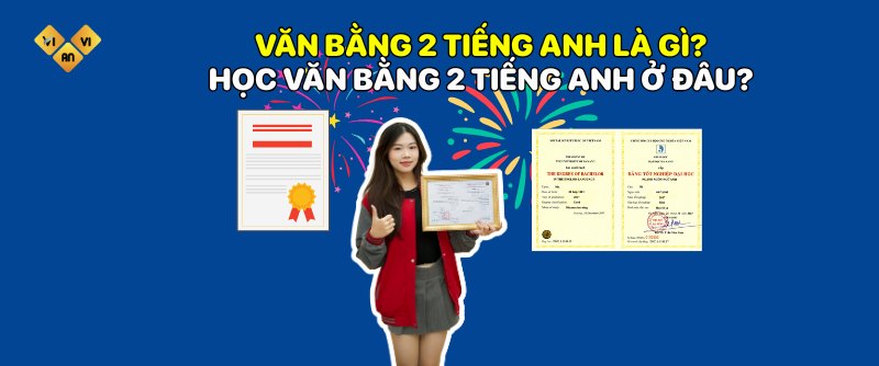 Văn bằng 2 tiếng Anh