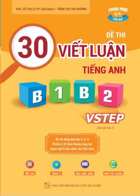 Giải đề thi VSTEP Writing B1, B2, C1 Topic: Self-employment Sách 30 đề thi viết luận vstep b1 b2