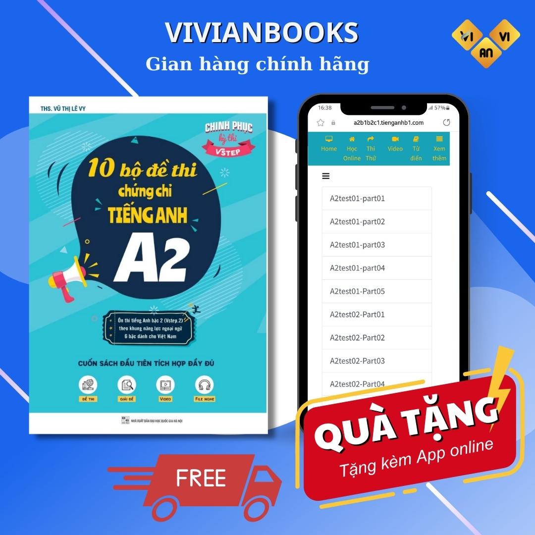 Sách 10 Bộ đề thi chứng chỉ tiếng Anh A2 - Ôn thi Vstep bậc 2 - chứng chỉ ngoại ngữ bậc 2 Sách 10 Bộ đề thi chứng chỉ tiếng Anh A2 - Ôn thi Vstep bậc 2 - chứng chỉ ngoại ngữ bậc 2