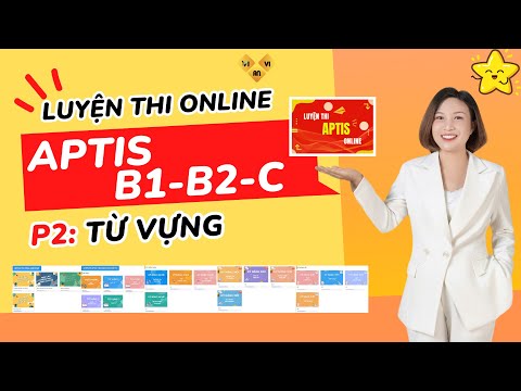 Giới Thiệu P2- LUYỆN THI TỪ VỰNG APTIS Khoá Học APTIS ONLINE B1-B2-C