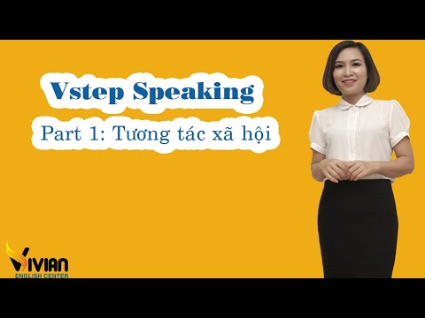Hướng dẫn thi Nói Vstep phần 1