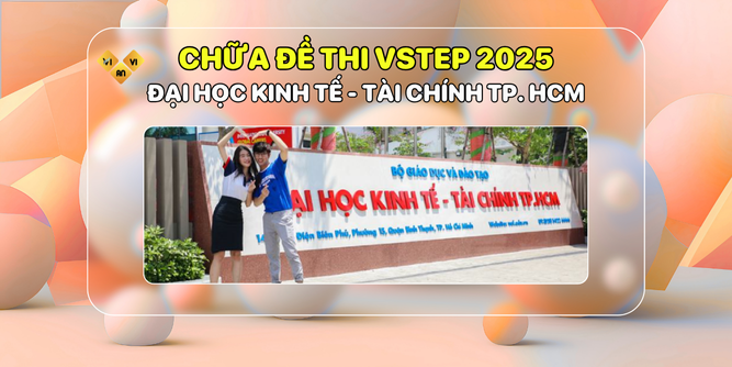 CHỮA ĐỀ THI VSTEP 2025 Đại học Kinh tế - Tài chính Tp. HCM