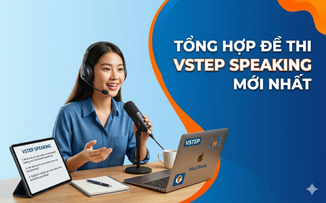 Tong hop de thi VSTEP Speaking moi nhat